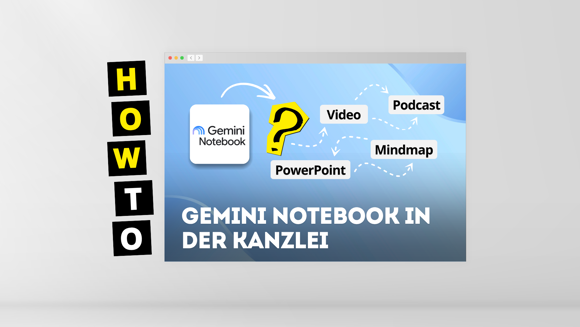 Gemini Notebook in der Kanzlei: Wissen mit KI aufbereiten