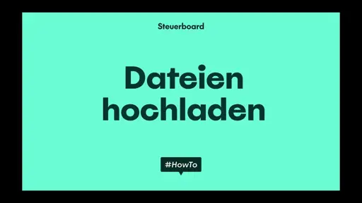 How To: Dateien hochladen | Steuerboard