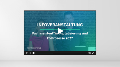 Online-Infoveranstaltung Fachassistent*in Digitalisierung und IT-Prozesse 2027