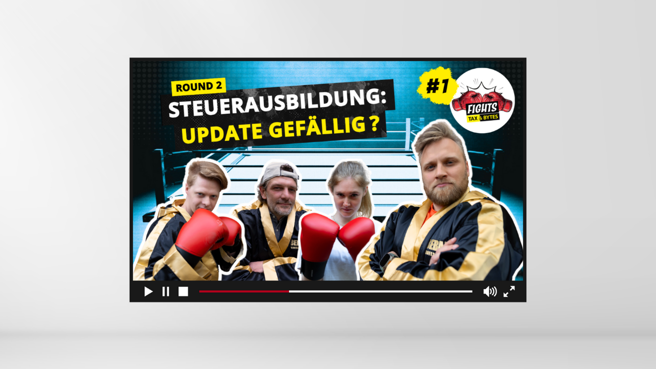 tax&bytes.FIGHTS #1.2: Steuerausbildung–Update gefällig?